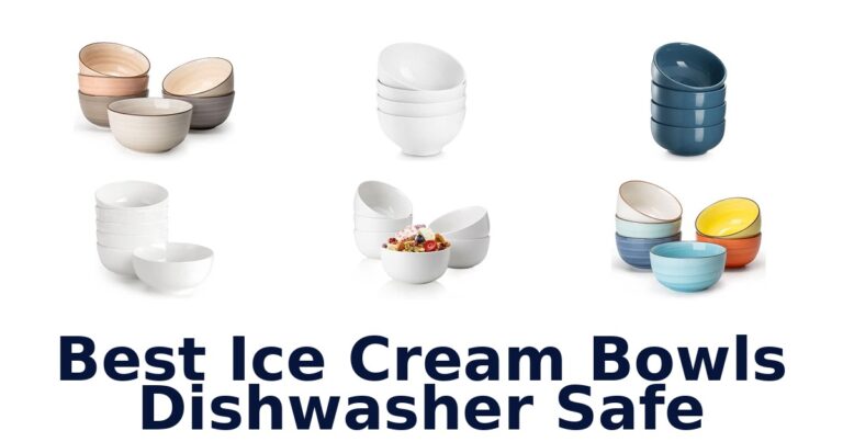 Best Ice Cream Bowls Dishwasher Safe Best Ice Cream Bowls Dishwasher Safe