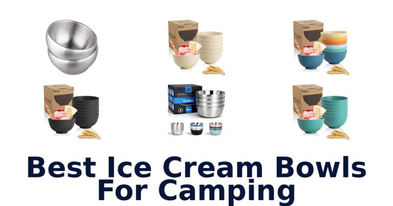 Best Ice Cream Bowls For Camping Best Ice Cream Bowls For Camping