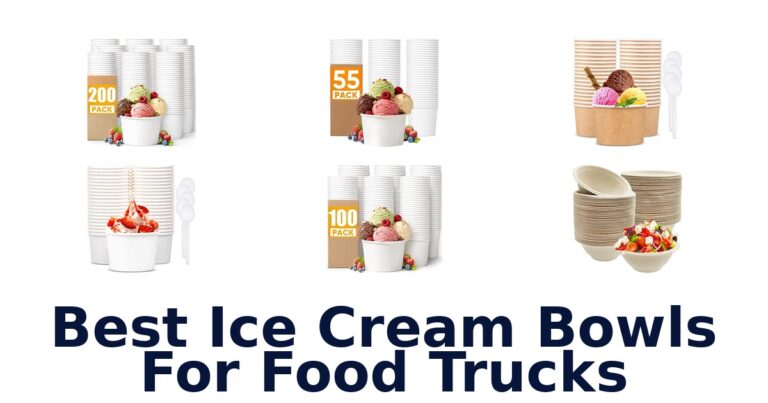 Best Ice Cream Bowls For Food Trucks