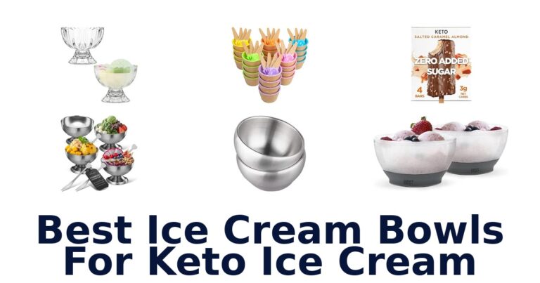 Best Ice Cream Bowls For Keto Ice Cream