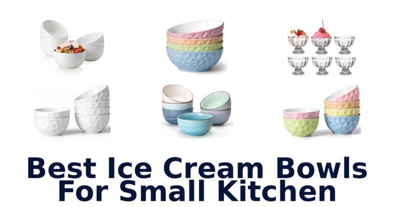 Best Ice Cream Bowls For Small Kitchen Best Ice Cream Bowls For Small Kitchen