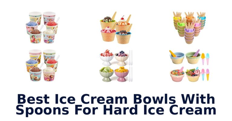 Best Ice Cream Bowls With Spoons For Hard Ice Cream Best Ice Cream Bowls With Spoons For Hard Ice Cream