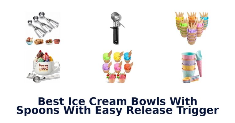 Best Ice Cream Bowls With Spoons With Easy Release Trigger