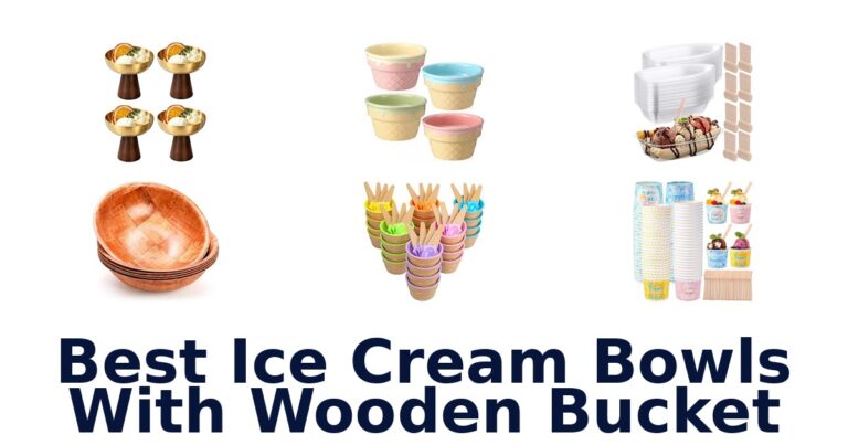 Best Ice Cream Bowls With Wooden Bucket