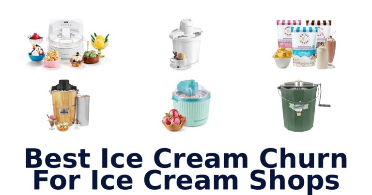Best Ice Cream Churn For Ice Cream Shops