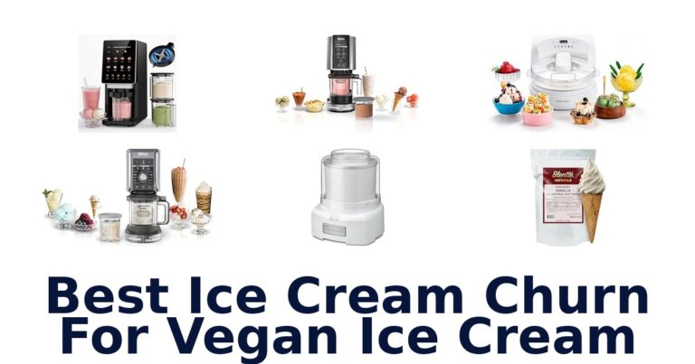 Best Ice Cream Churn For Vegan Ice Cream