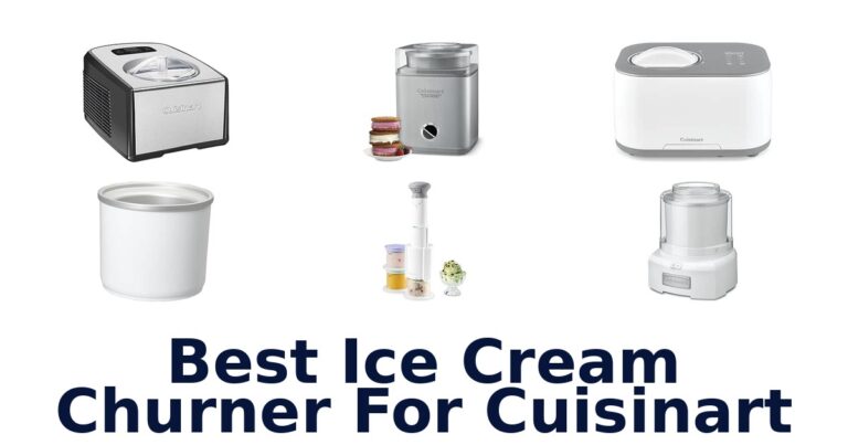 Best Ice Cream Churner For Cuisinart