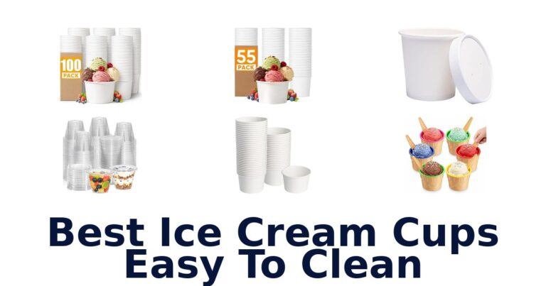 Best Ice Cream Cups Easy To Clean