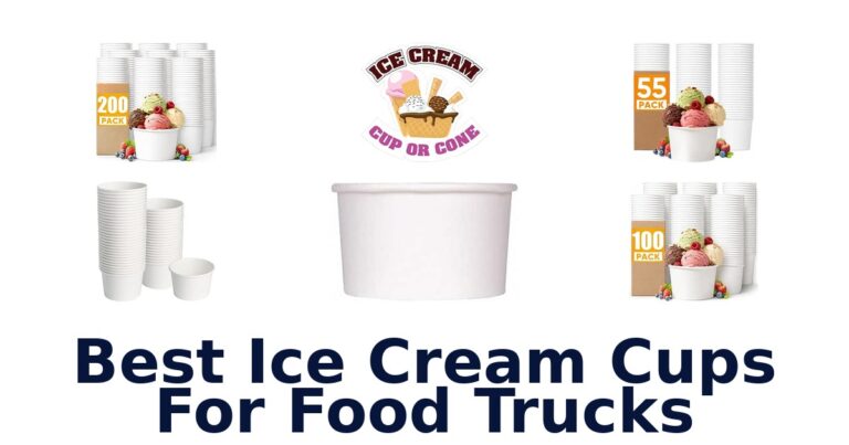 Best Ice Cream Cups For Food Trucks Best Ice Cream Cups For Food Trucks