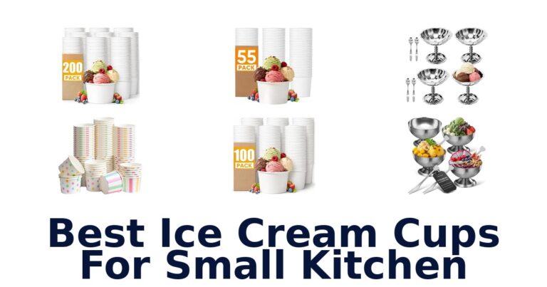 Best Ice Cream Cups For Small Kitchen
