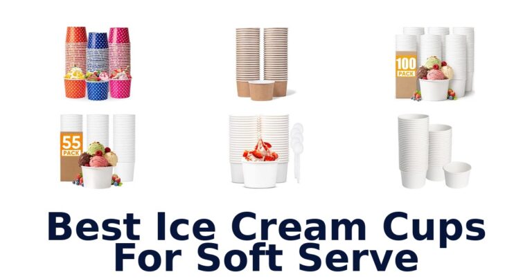 Best Ice Cream Cups For Soft Serve