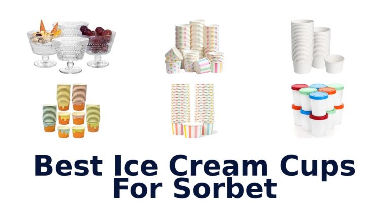 Best Ice Cream Cups For Sorbet
