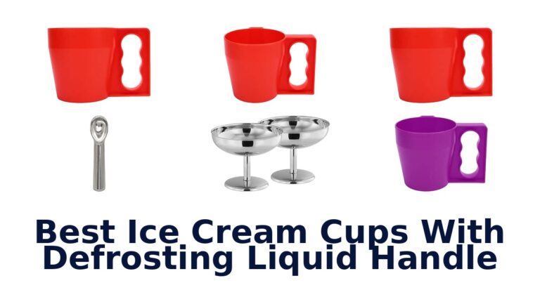 Best Ice Cream Cups With Defrosting Liquid Handle Best Ice Cream Cups With Defrosting Liquid Handle
