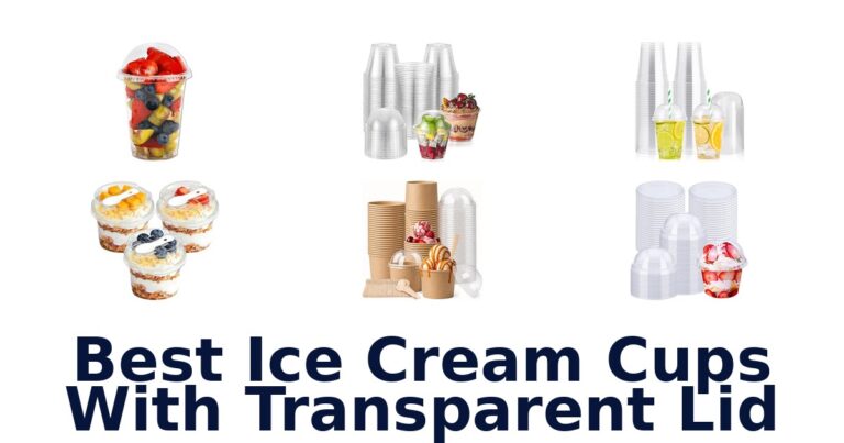 Best Ice Cream Cups With Transparent Lid