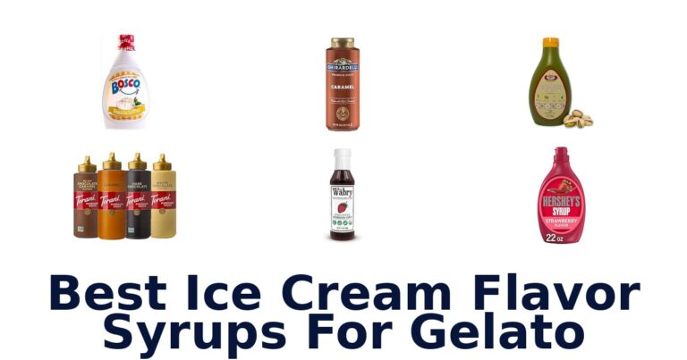 Best Ice Cream Flavor Syrups For Gelato