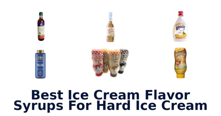 Best Ice Cream Flavor Syrups For Hard Ice Cream