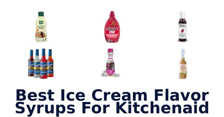 Best Ice Cream Flavor Syrups For KitchenAid