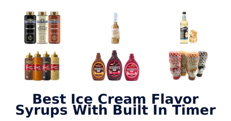 Best Ice Cream Flavor Syrups With Built In Timer Best Ice Cream Flavor Syrups With Built In Timer