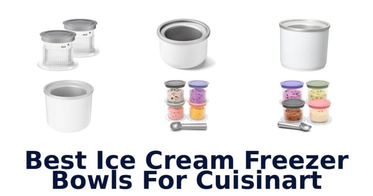 Best Ice Cream Freezer Bowls For Cuisinart