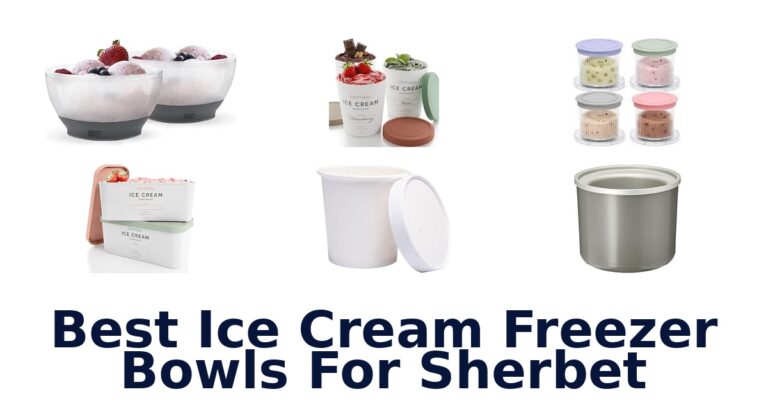 Best Ice Cream Freezer Bowls For Sherbet