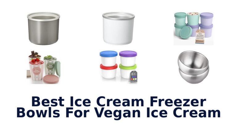 Best Ice Cream Freezer Bowls For Vegan Ice Cream Best Ice Cream Freezer Bowls For Vegan Ice Cream