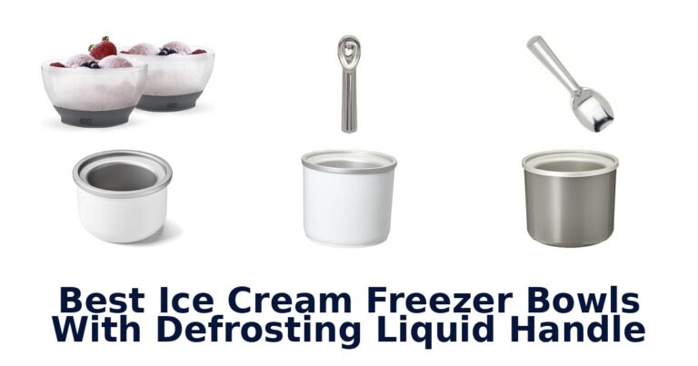 Best Ice Cream Freezer Bowls With Defrosting Liquid Handle