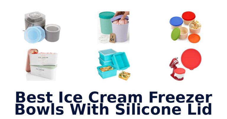 Best Ice Cream Freezer Bowls With Silicone Lid