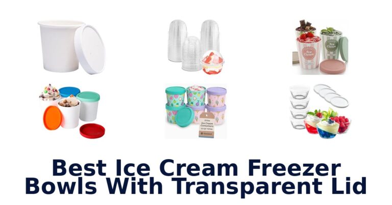 Best Ice Cream Freezer Bowls With Transparent Lid