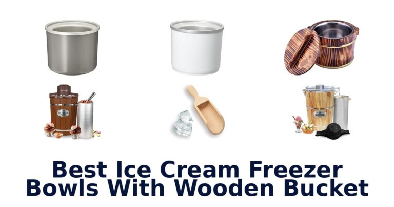 Best Ice Cream Freezer Bowls With Wooden Bucket