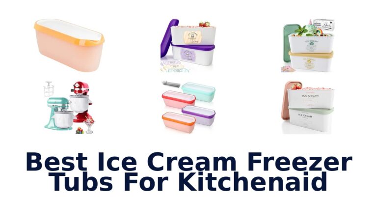 Best Ice Cream Freezer Tubs For KitchenAid Best Ice Cream Freezer Tubs For KitchenAid
