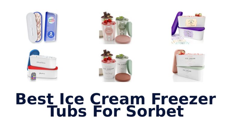 Best Ice Cream Freezer Tubs For Sorbet