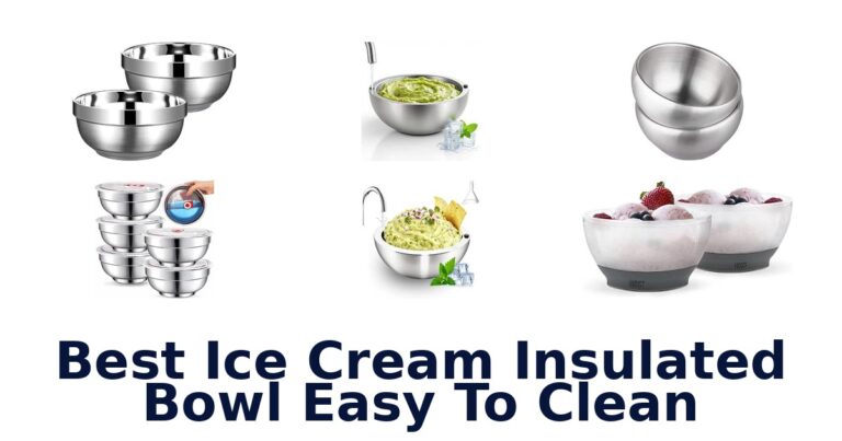 Best Ice Cream Insulated Bowl Easy To Clean