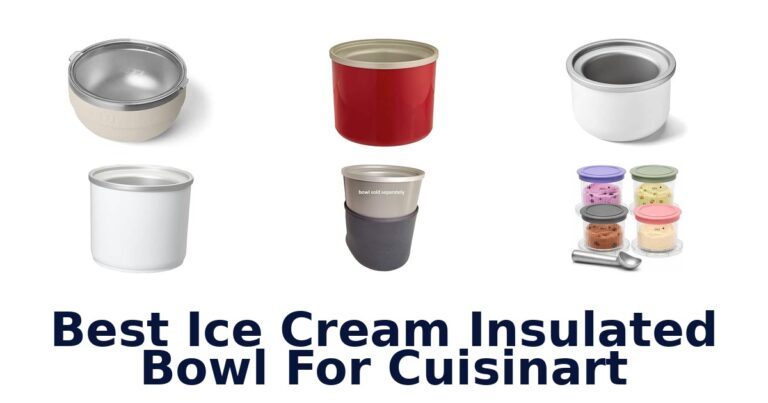 Best Ice Cream Insulated Bowl For Cuisinart Best Ice Cream Insulated Bowl For Cuisinart