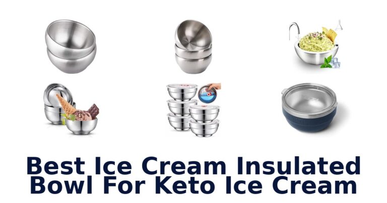 Best Ice Cream Insulated Bowl For Keto Ice Cream Best Ice Cream Insulated Bowl For Keto Ice Cream