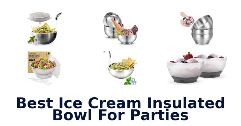 Best Ice Cream Insulated Bowl For Parties