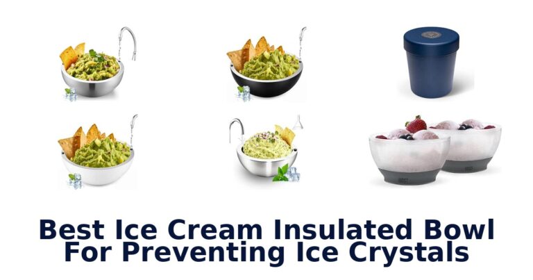 Best Ice Cream Insulated Bowl For Preventing Ice Crystals Best Ice Cream Insulated Bowl For Preventing Ice Crystals