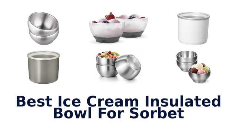 Best Ice Cream Insulated Bowl For Sorbet Best Ice Cream Insulated Bowl For Sorbet