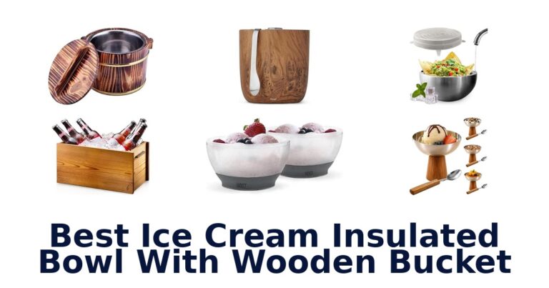 Best Ice Cream Insulated Bowl With Wooden Bucket