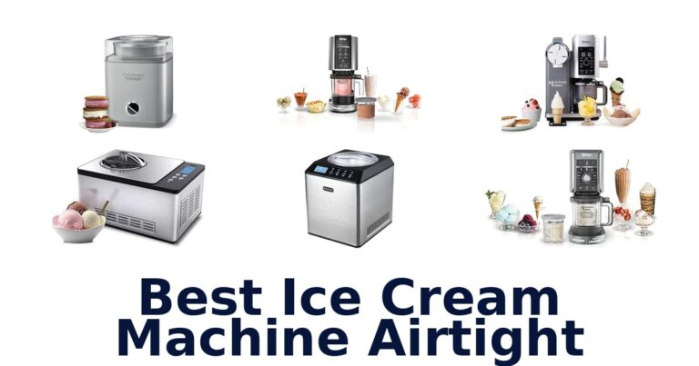Best Ice Cream Machine Airtight Best Ice Cream Machine Airtight