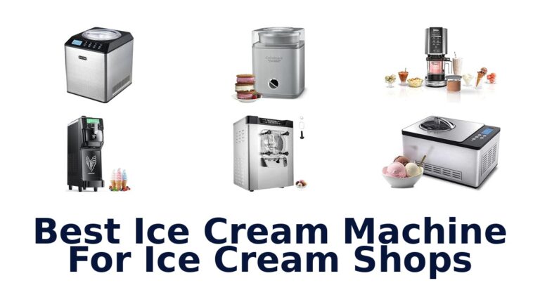 Best Ice Cream Machine For Ice Cream Shops