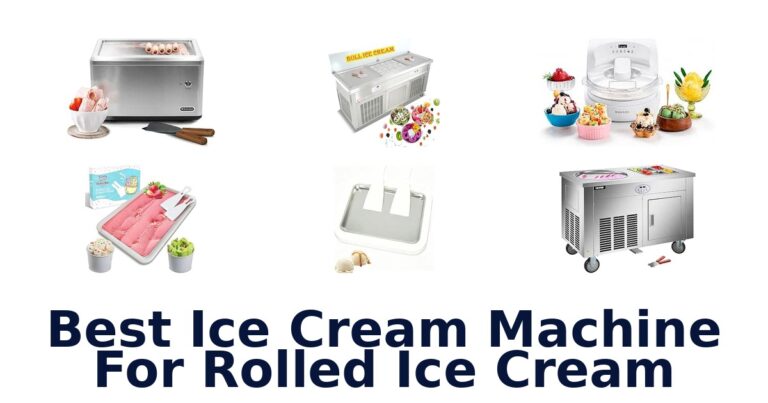 Best Ice Cream Machine For Rolled Ice Cream
