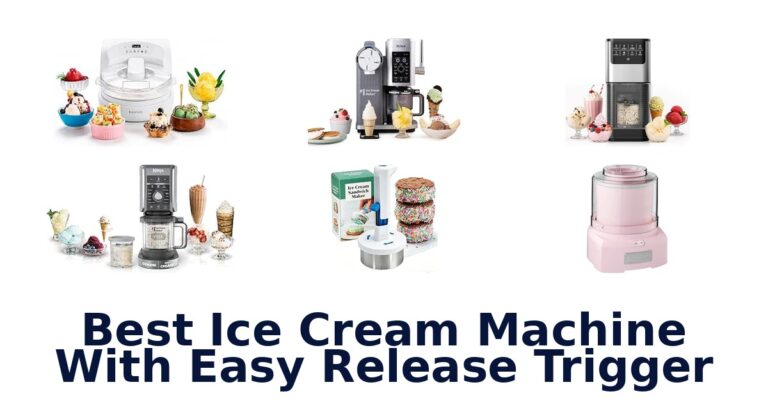 Best Ice Cream Machine With Easy Release Trigger