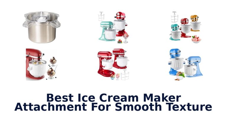 Best Ice Cream Maker Attachment For Smooth Texture