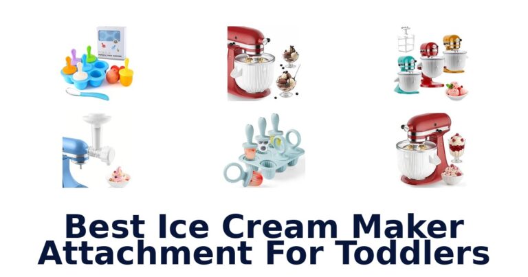 Best Ice Cream Maker Attachment For Toddlers