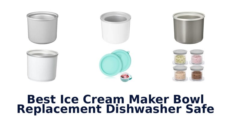 Best Ice Cream Maker Bowl Replacement Dishwasher Safe