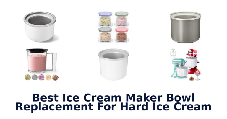 Best Ice Cream Maker Bowl Replacement For Hard Ice Cream Best Ice Cream Maker Bowl Replacement For Hard Ice Cream