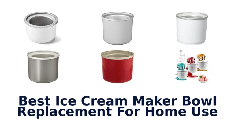 Best Ice Cream Maker Bowl Replacement For Home Use