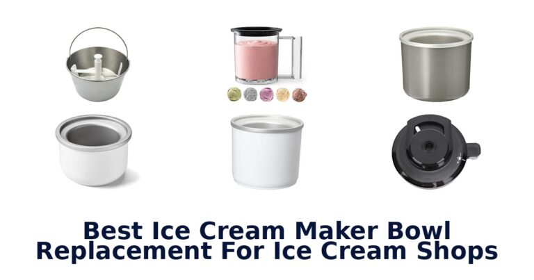 Best Ice Cream Maker Bowl Replacement For Ice Cream Shops Best Ice Cream Maker Bowl Replacement For Ice Cream Shops