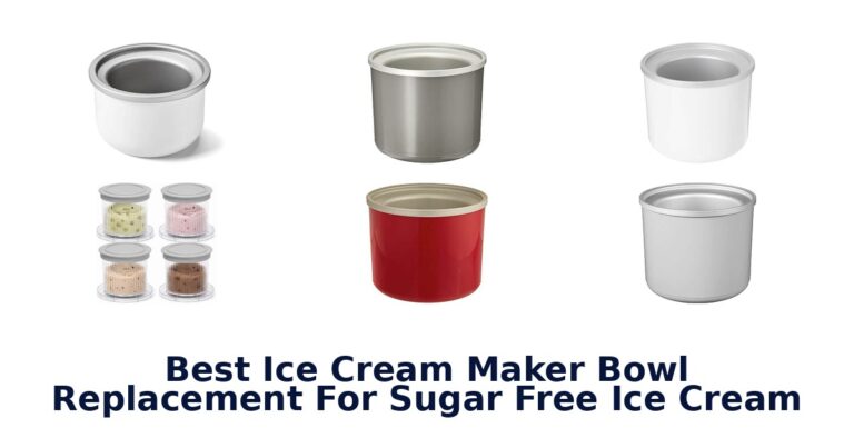Best Ice Cream Maker Bowl Replacement For Sugar Free Ice Cream Best Ice Cream Maker Bowl Replacement For Sugar Free Ice Cream