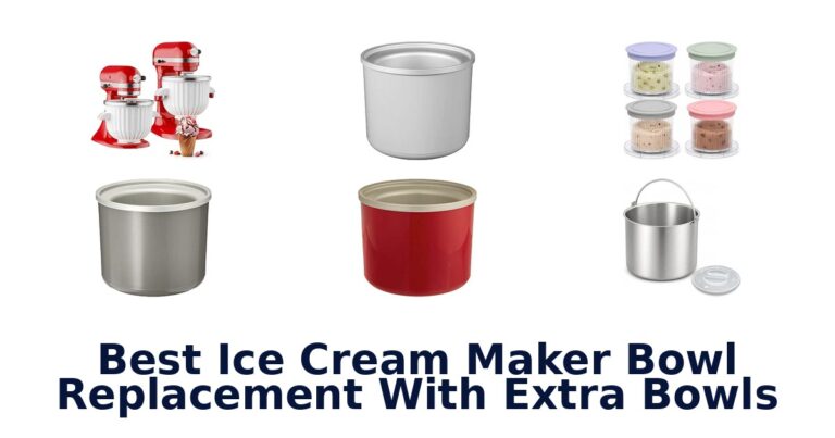 Best Ice Cream Maker Bowl Replacement With Extra Bowls